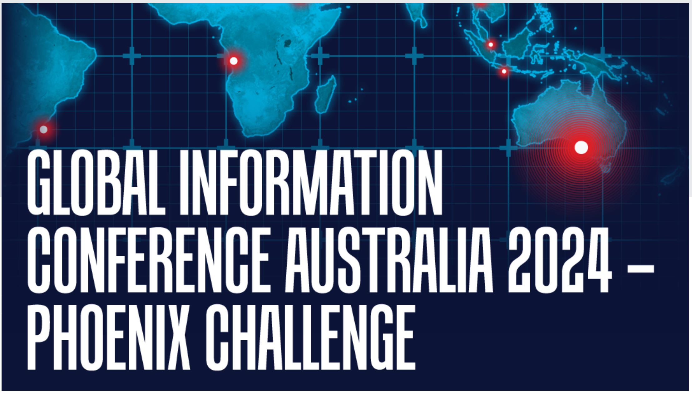 A map of the world with the words "Global Information Conference Australia 2024 - Phoenix Challenge" over it in white text